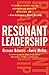 Resonant Leadership: Renewing Yourself and Connecting with Others Through Mindfulness, Hope and Compassioncompassion
