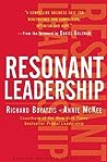 Resonant Leadership: Renewing Yourself and Connecting with Others Through Mindfulness, Hope and Compassion