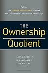 The Ownership Quotient: Putting the Service Profit Chain to Work for Unbeatable Competitive Advantage The Ownership Quotient: Putting the Service Profit Chain to Work for Unbeatable Competitive Advantage