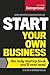 Start Your Own Business: Th...