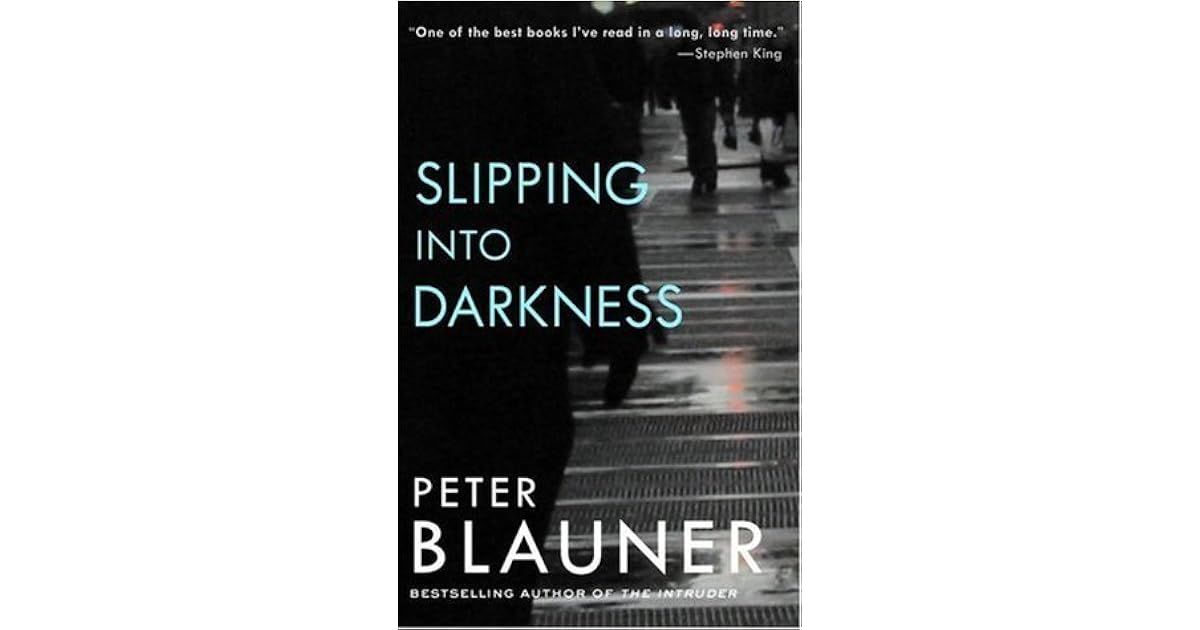 Slipping into Darkness by Peter Blauner