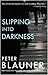 Slipping into Darkness