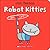 Robot Kitties