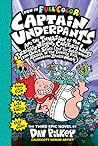 Captain Underpants and the Invasion of the Incredibly Naughty... by Dav Pilkey