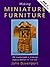 Making Miniature Furniture: The Essential Guide to Producing Exquisite Furniture in 1/12th Scale