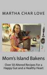 Mom's Island Bakens: Over 50 Altered Recipes For a Happy Gut and a Healthy Heart (Paperback)