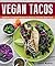 Vegan Tacos by Jason Wyrick