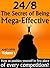 Time Management Books: 24/8 - The Secret for being Mega-Effective by Achieving More in Less Time: Time Management Skills, Work Less, Change Your Life, ... Time Management and Coaching Book 1)