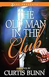 The Old Man in the Club (Zane Presents)