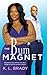 The Bum Magnet by K.L. Brady