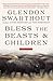 Bless the Beasts & Children: A Novel