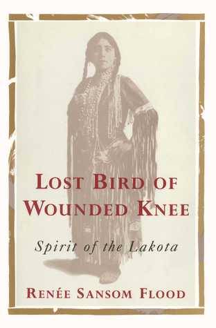 Lost Bird of Wounded Knee: Spirit of the Lakota (Paperback)