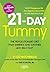 21-Day Tummy Diet: The Revolutionary Diet that Soothes and Shrinks any Belly Fast