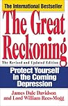The Great Reckoning: Protecting Yourself in the Coming Depression The Great Reckoning: Protecting Yourself in the Coming Depression