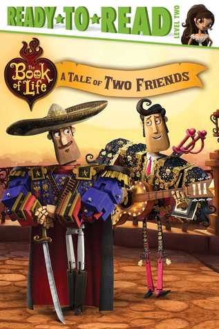 A Tale of Two Friends (The Book of Life)