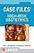 Case Files: High-Risk Obstetrics