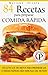 84 RECETAS PARA PREPARAR COMIDA RÁPIDA: Incluye los secretos para preparar las comidas rápidas más famosas del mundo (Colección Cocina Práctica nº 2) (Spanish Edition)