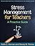 Stress Management for Teachers: A Proactive Guide (The Guilford Practical Intervention in the Schools Series)