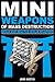Mini Weapons of Mass Destruction by John Austin