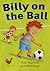 Billy on the Ball (Robins)