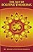 The Art of Positive Thinking by Jyotirmayananda
