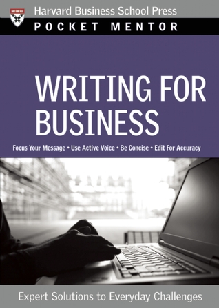 Writing for Business: Expert Solutions to Everyday Challenges (Pocket Mentor)