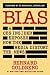 Bias: A CBS Insider Exposes...