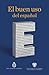 El buen uso del español (Spanish Edition)