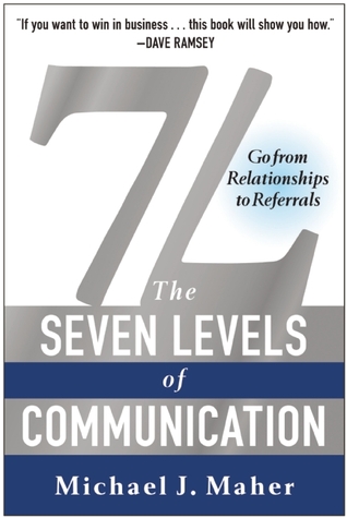 EBOOK 7L: The Seven Levels of Communication: Go From Relationships to Referrals
