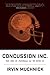 Concussion Inc. by Irvin Muchnick