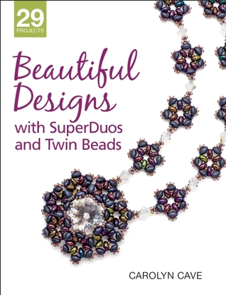 Beautiful Designs with SuperDuos and Twin Beads (Paperback)