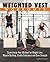 Weighted Vest Workouts: Sup...