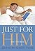 Just for Him: Sexy Stories