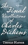 The Final Recollections of Charles Dickens