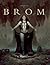 The Art of Brom by Brom