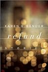 Refund by Karen E. Bender