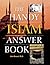 The Handy Islam Answer Book (The Handy Answer Book Series)