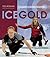 Ice Gold: Canada's Curling ...
