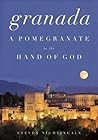 Granada: A Pomegranate in the Hand of God