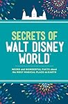 Secrets of Walt Disney World by Dinah Williams