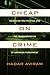 Cheap on Crime: Recession-Era Politics and the Transformation of American Punishment