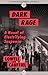 Dark Rage: A Novel of Electrifying Suspense