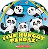 Five Hungry Pandas!: A Count and Crunch Book