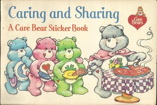 Caring and Sharing - A Care Bear Sticker Book