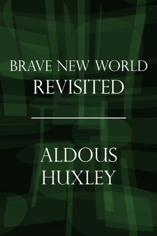 Brave New World Revisited