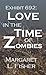 Exhibit 692: Love in the Time of Zombies (The Outbreak Archives, #1)
