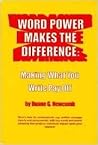 Word power makes the difference: Making what you write pay off