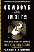 Cowboys and Indies: The Epic History of the Record Industry