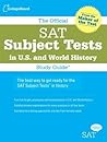 The Official SAT Subject Tests in U.S. & World History Study Guide (Official Sat Subject Tests in U.s. History and World History)