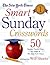 The New York Times Smart Sunday Crosswords Volume 1: 50 Sunday Puzzles from the Pages of The New York Times